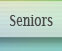 Seniors